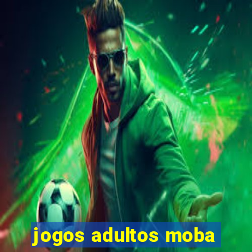 jogos adultos moba